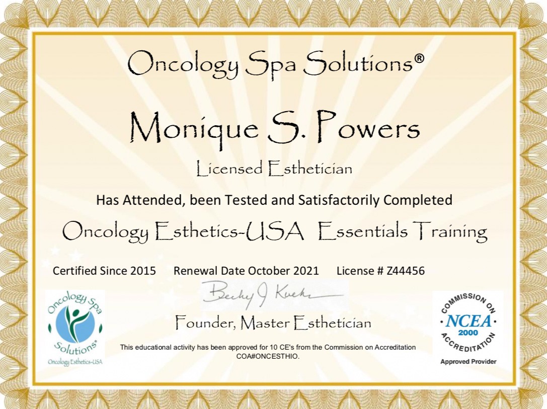 Certified in Oncology Esthetics.